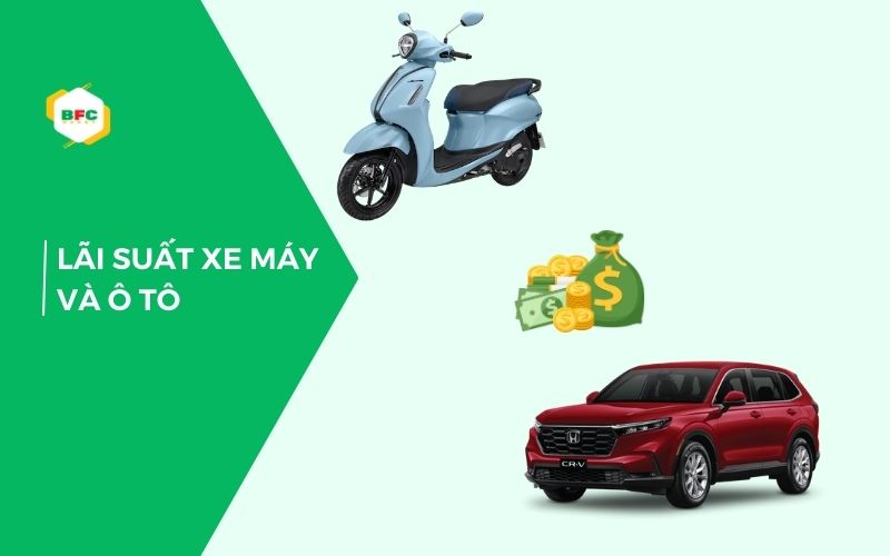 lãi suất xe máy và ô tô